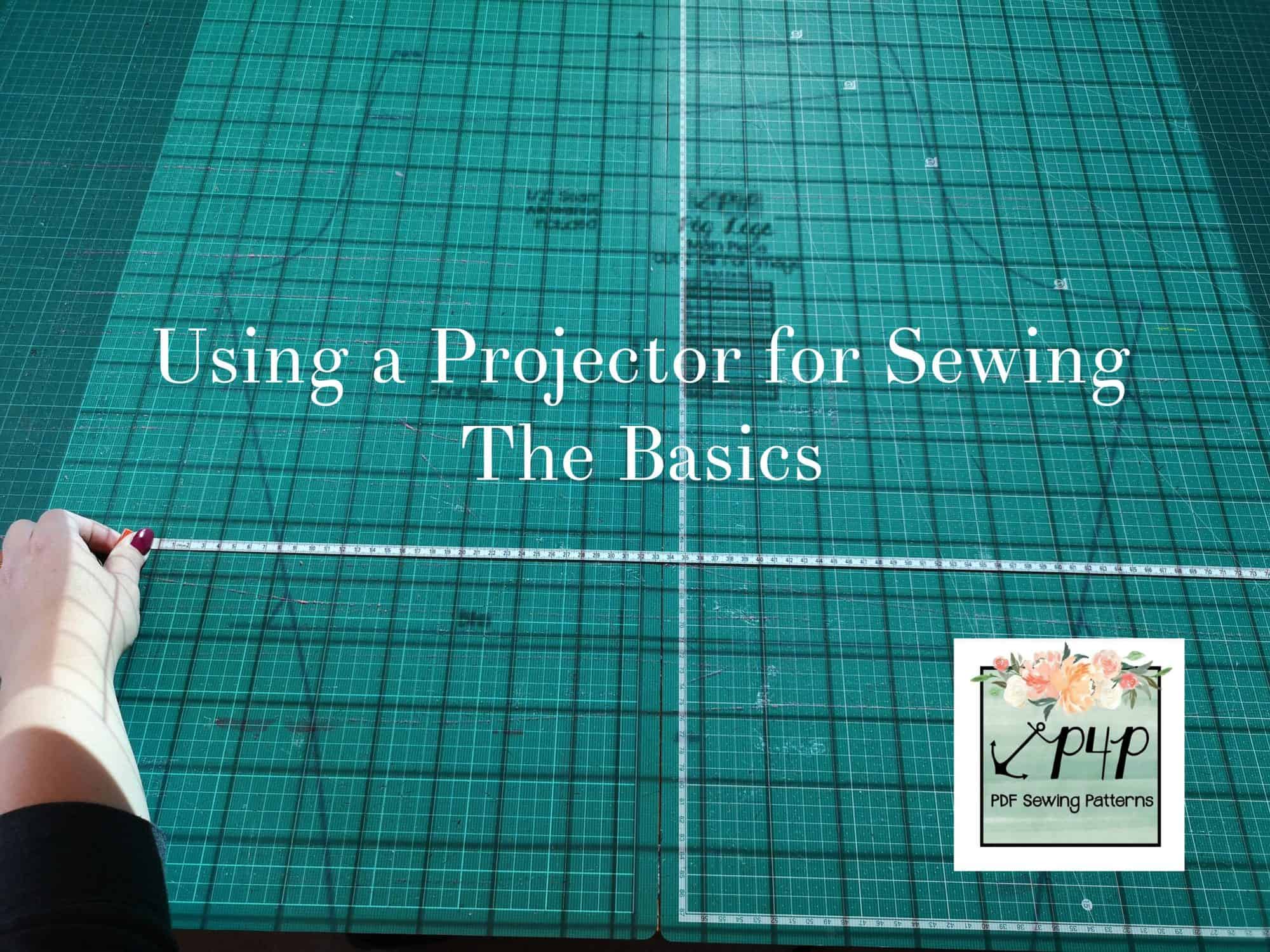 Using A Projector For Sewing - The Basics - Patterns for Pirates